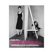 Sharon Socol: Plus One, un viaje fotográfico de una outsider al mundo de la moda, 2013